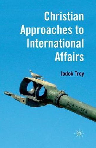 Cover image for Christian Approaches to International Affairs