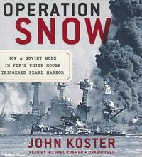 Cover image for Operation Snow: How a Soviet Mole in FDR's White House Triggered Pearl Harbor