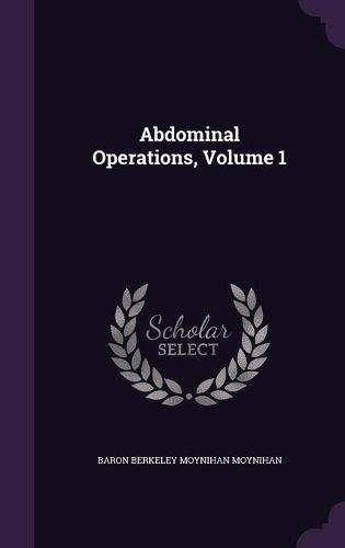 Cover image for Abdominal Operations, Volume 1