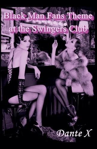 Cover image for Black Man Fans Theme at the Swingers Club