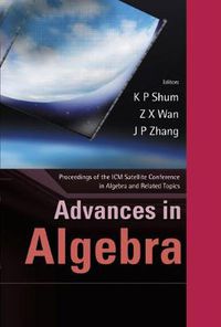 Cover image for Advances In Algebra - Proceedings Of The Icm Satellite Conference In Algebra And Related Topics