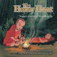 Cover image for The Honey Hunt: From More Stories from Around the World