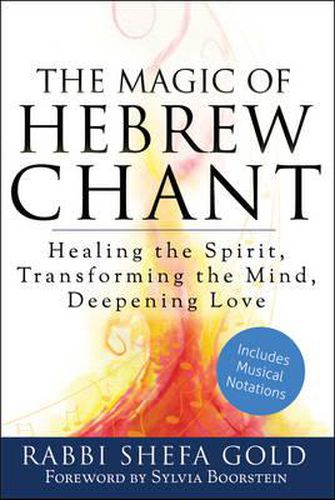 Cover image for Mgic of Hevrew Chnats: Healing the Spirit, Transforming the Mind, Deepening Love