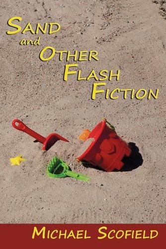 Sand and Other Flash Fiction, Short Stories