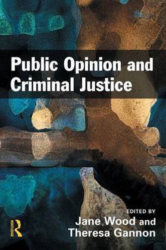 Cover image for Public Opinion and Criminal Justice: Context, Practice and Values