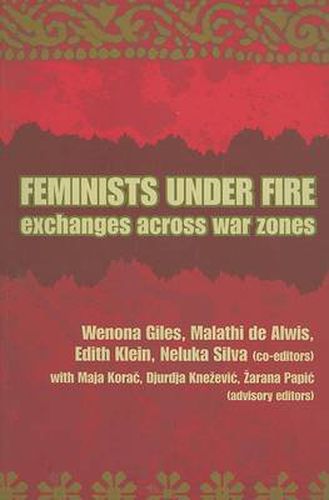 Cover image for Feminists Under Fire: Exchanges Across War Zones