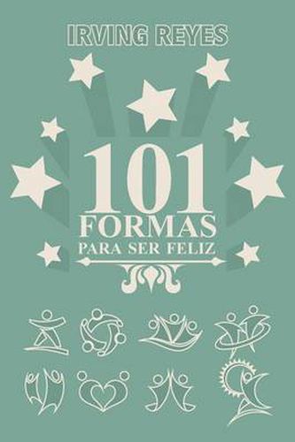 Cover image for 101 Formas Para Ser Feliz
