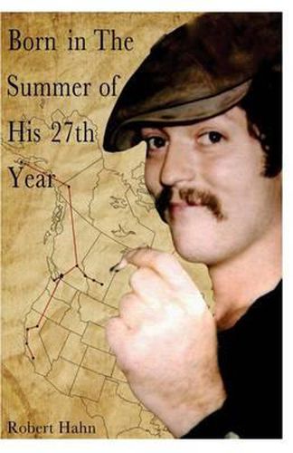 Cover image for Born in the Summer of His 27th Year