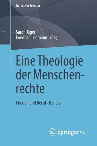 Eine Theologie Der Menschenrechte: Frieden Und Recht - Band 2