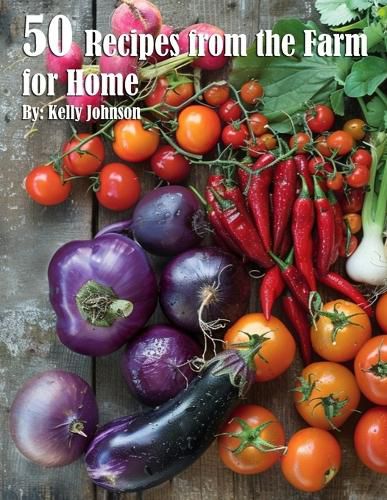 50 Recipes from the Farm for Home