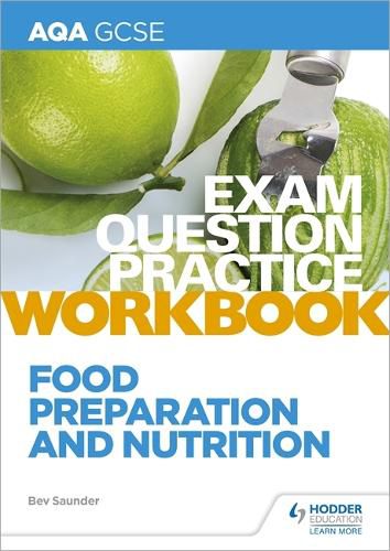 Cover image for AQA GCSE Food Preparation and Nutrition Exam Question Practice Workbook