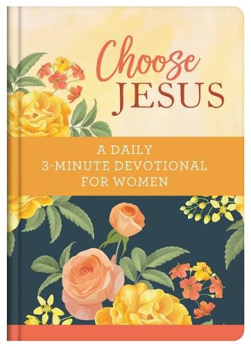 Cover image for Choose Jesus: A Daily 3-Minute Devotional for Women