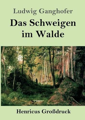 Das Schweigen im Walde (Grossdruck)