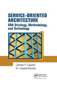 Cover image for Service-Oriented Architecture: SOA  Strategy, Methodology, and Technology