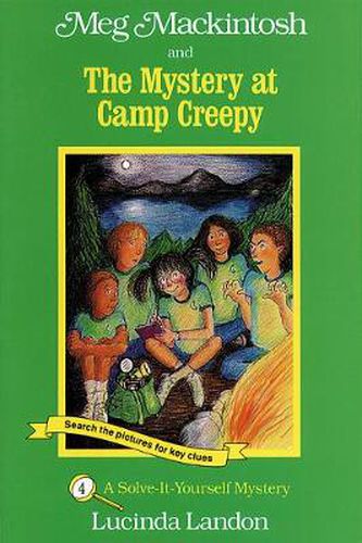 Cover image for Meg Mackintosh and the Mystery at Camp Creepy - title #4: A Solve-It-Yourself Mystery