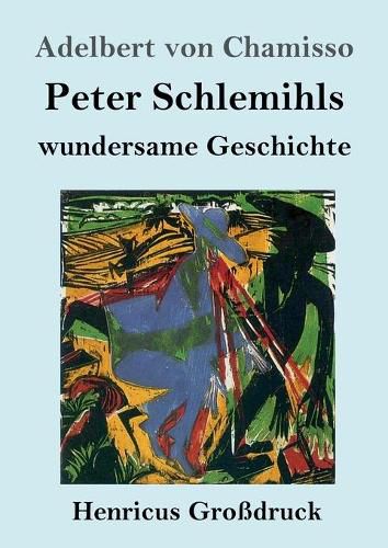 Peter Schlemihls wundersame Geschichte (Grossdruck)