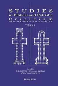 Cover image for Studies in Biblical and Patristic Criticism (Vol 1): Or Studia Biblica et Ecclesiastica