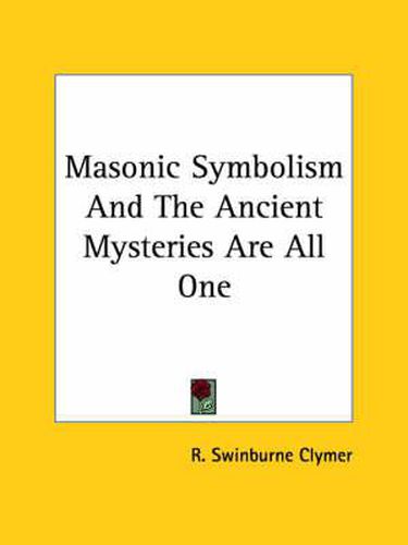 Cover image for Masonic Symbolism and the Ancient Mysteries Are All One