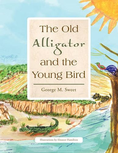 Cover image for The Old Alligator and the Young Bird