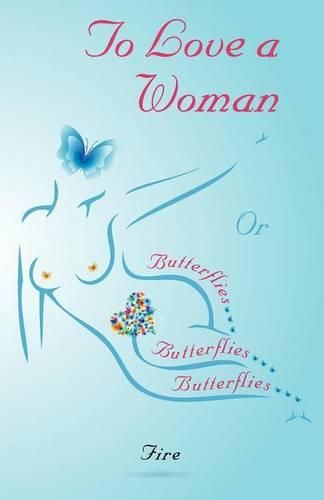 To Love a Woman or Butterflies