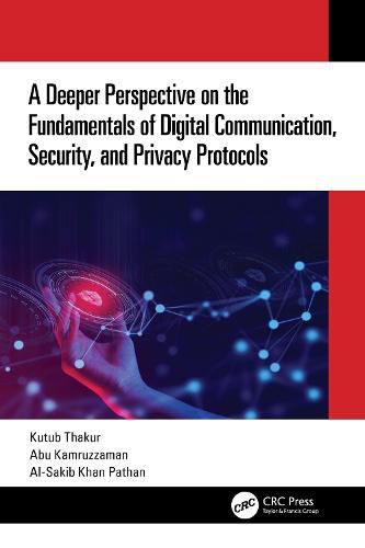 Cover image for A Deeper Perspective on the Fundamentals of Digital Communication, Security, and Privacy Protocols