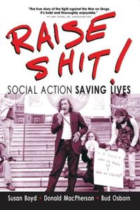 Cover image for Raise Shit!: Social Action Saving Lives