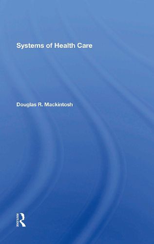 Cover image for Systems Of Health Care