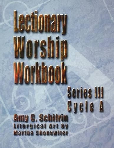 Cover image for Lectionary Worship Workbook, Series III, Cycle a