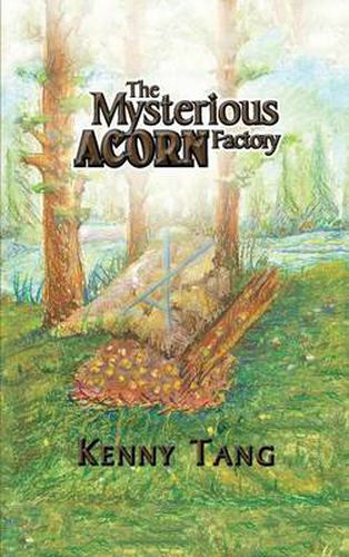 Cover image for The Mysterious Acorn Factory