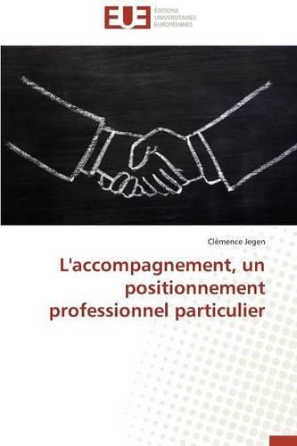Cover image for L'Accompagnement, Un Positionnement Professionnel Particulier