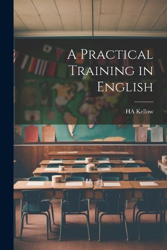 Cover image for A Practical Training in English