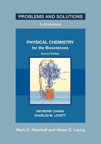 Cover image for Problems and Solutions to Accompany Chang and Lovett's Physical Chemistry for the Biosciences, Second Edition
