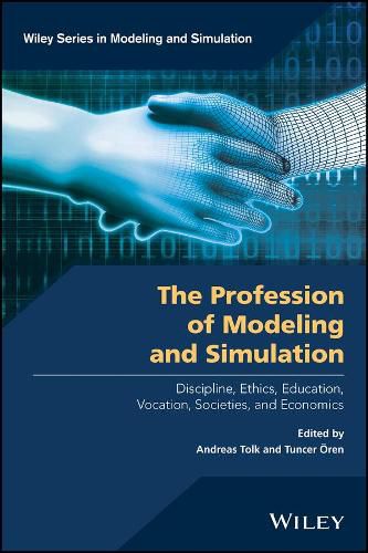 Cover image for The Profession of Modeling and Simulation: Discipline, Ethics, Education, Vocation, Societies, and Economics