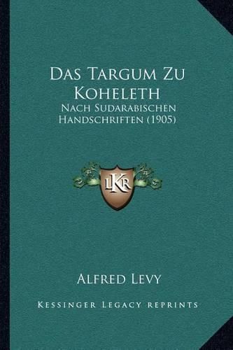 Das Targum Zu Koheleth: Nach Sudarabischen Handschriften (1905)