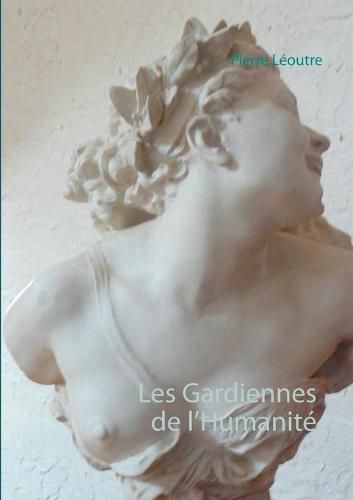 Cover image for Les Gardiennes de l'Humanite