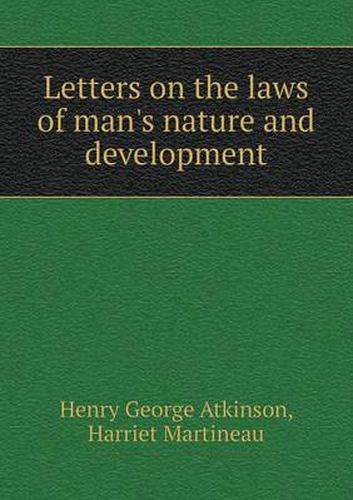 Cover image for Letters on the laws of man's nature and development