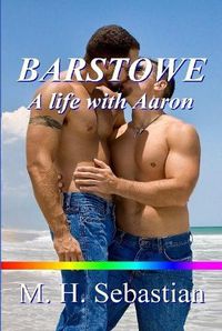 Cover image for Barstowe: A Life with Aaron