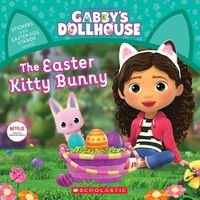 Cover image for The Easter Kitty Bunny (Gabby's Dollhouse Storybook) (Media Tie-In)