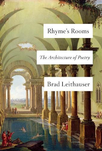 Cover image for Rhyme's Rooms: The Architecture of Poetry