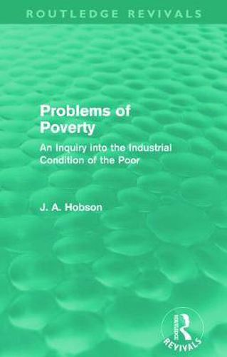 Cover image for Problems of Poverty: An Inquiry into the Industrial Condition of the Poor