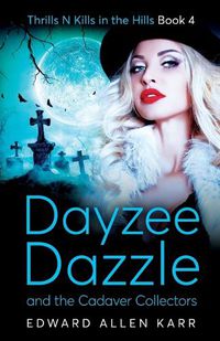 Cover image for Dayzee Dazzle and the Cadaver Collectors