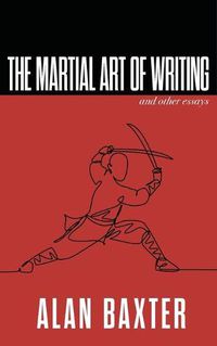 Cover image for The Martial Art of Writing & Other Essays