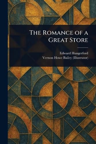 Cover image for The Romance of a Great Store
