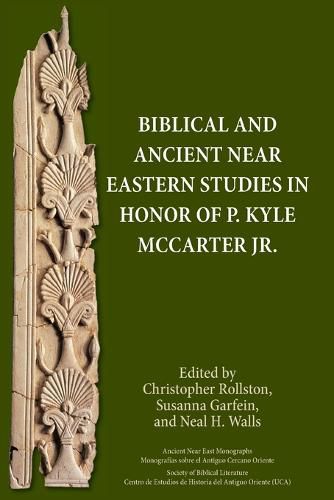 Cover image for Biblical and Ancient Near Eastern Studies in Honor of P. Kyle McCarter Jr.