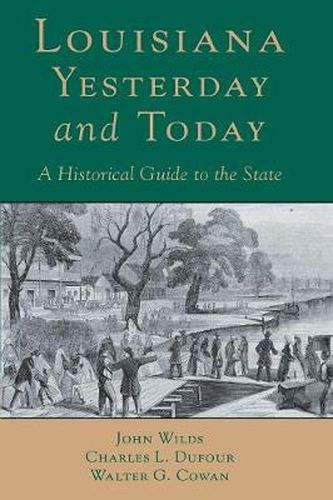 Cover image for Louisiana, Yesterday and Today: A Historical Guide to the State