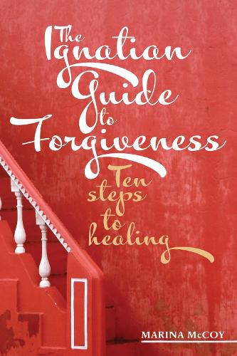 Cover image for The Ignatian Guide to Forgiveness