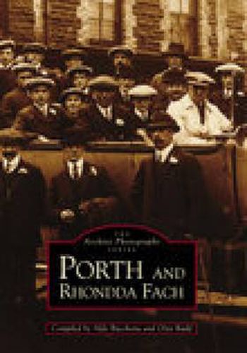 Cover image for Porth and Rhondda Fach - The Second Selection: Images of Wales