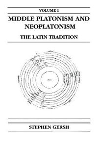 Cover image for Middle Platonism and Neoplatonism, Volume 1: The Latin Tradition