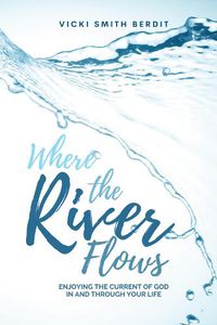 Cover image for Where the River Flows