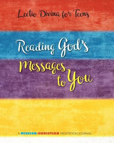 Cover image for Lectio Divina for Teens: Reading God's Messages to You